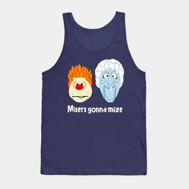 heat and cold miser Tank Top by joefixit2